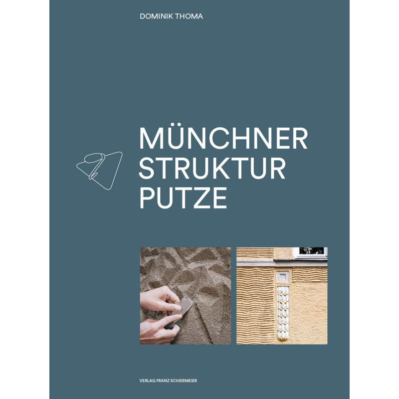 Münchner Strukturputze - Dominik Thoma, Gebunden von Schiermeier