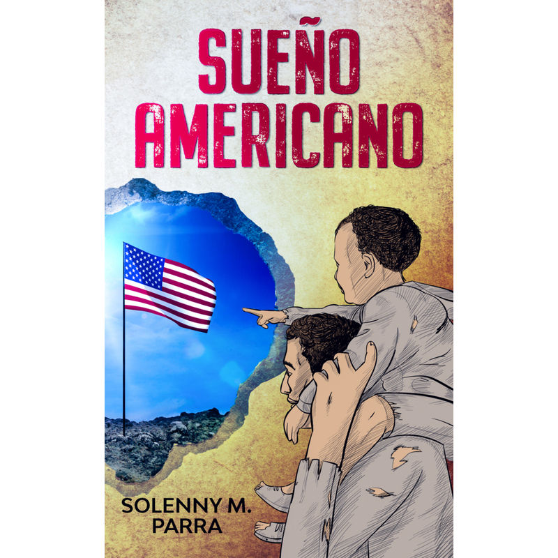 Sueño Americano - Solenny M. Parra, Gebunden von Schinken