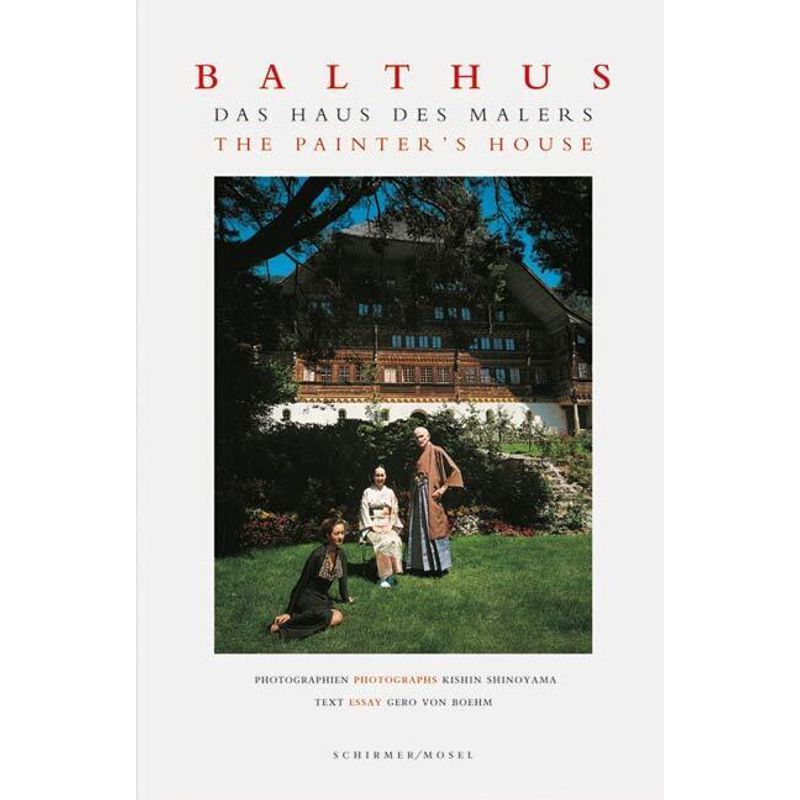 Balthus - Das Haus Des Malers. The Painter's House - Kishin Shinoyama, Kartoniert (TB) von Schirmer/Mosel