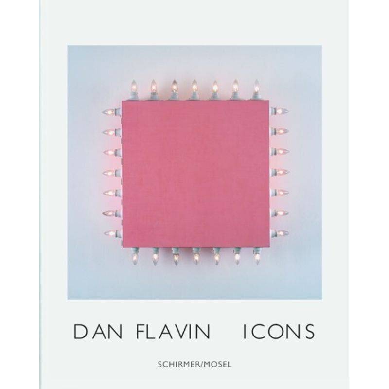 Dan Flavin, Icons - Dan Flavin, Gebunden von Schirmer/Mosel