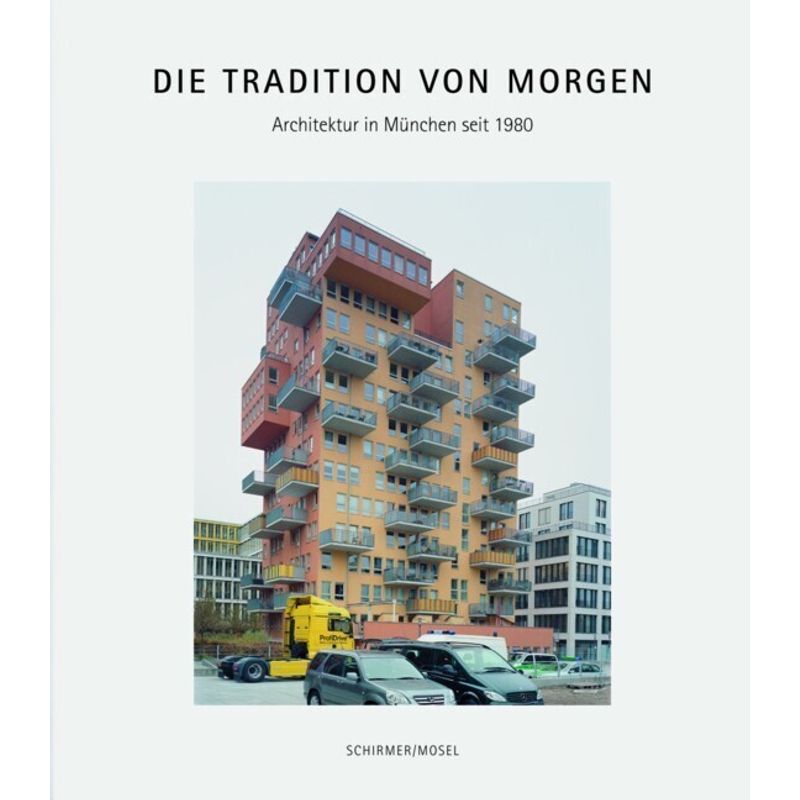 Die Tradition Von Morgen, Kartoniert (TB) von Schirmer/Mosel