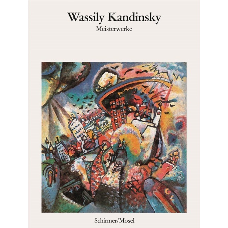 Meisterwerke. Wassily Kandinsky - Buch von Schirmer/Mosel