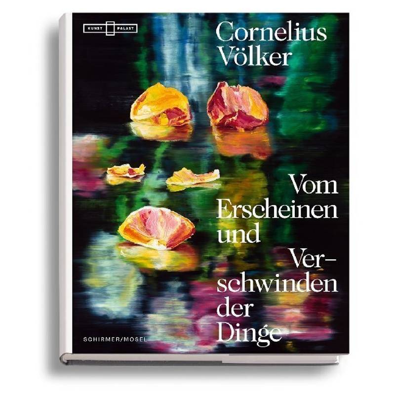 Vom Erscheinen Und Verschwinden Der Dinge - Cornelius Völker, Gebunden von Schirmer/Mosel