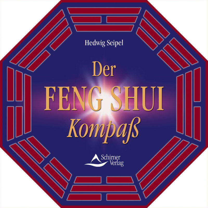 Der Feng Shui Kompass - Hedwig Seipel, Kartoniert (TB) von Schirner