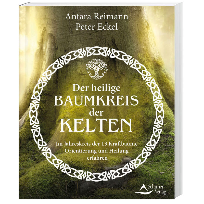 Der Heilige Baumkreis Der Kelten - Antara Reimann, Peter Eckel, Kartoniert (TB) von Schirner