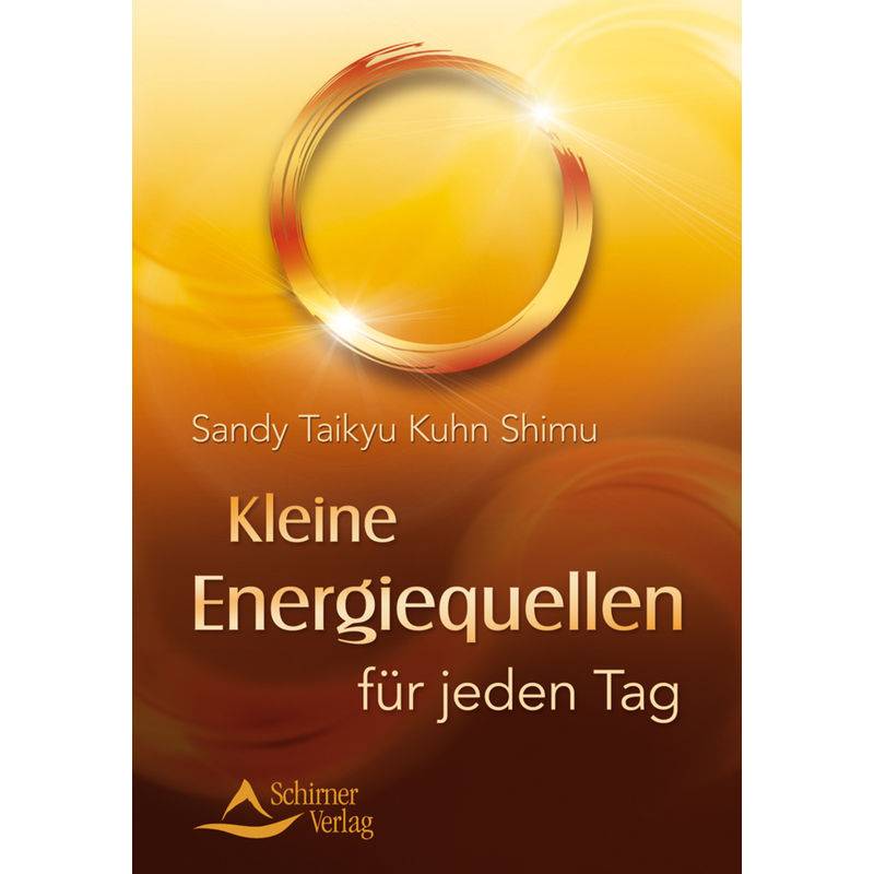 Kleine Energiequellen Für Jeden Tag - Sandy Taikyu Kuhn Shimu, Kartoniert (TB) von Schirner