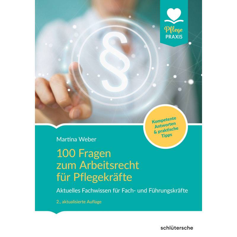100 Fragen Zum Arbeitsrecht Für Pflegekräfte - Martina Weber, Kartoniert (TB) von Schlütersche