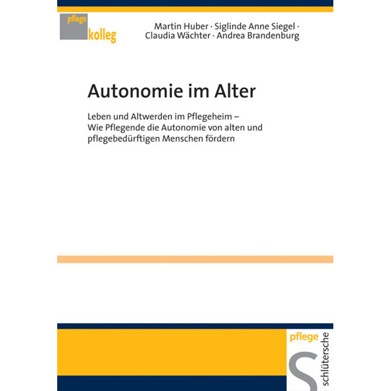 Autonomie Im Alter - Martin Huber, Siglinde A Siegel, Claudia Wächter, Andrea Brandenburg, Kartoniert (TB) von Schlütersche