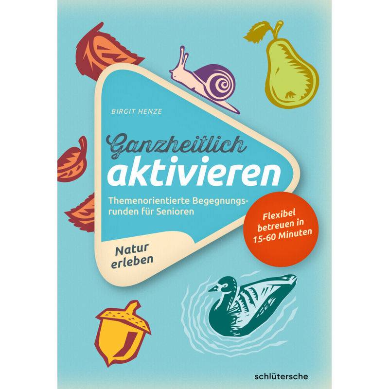 Ganzheitlich Aktivieren 3, Natur Erleben.Bd.3 - Birgit Henze, Kartoniert (TB) von Schlütersche
