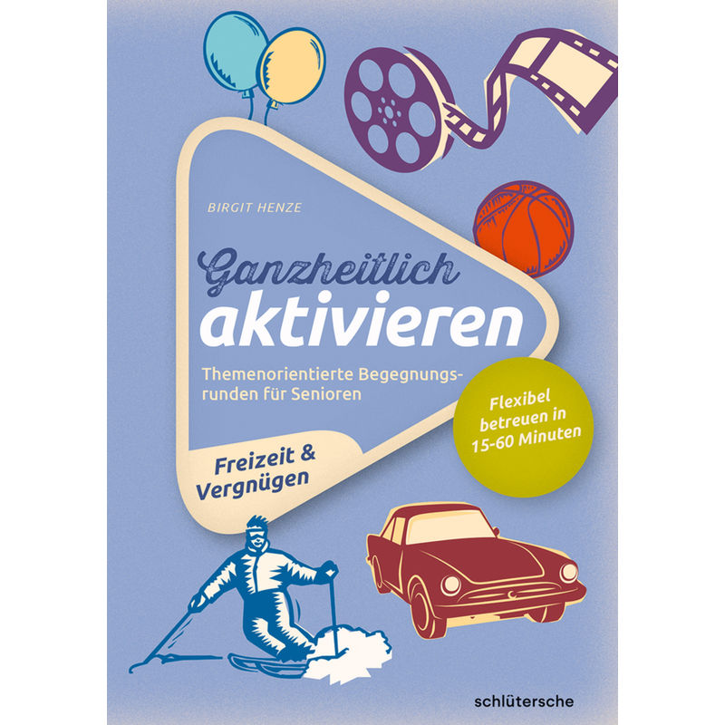 Ganzheitlich Aktivieren.Bd.4 - Birgit Henze, Kartoniert (TB) von Schlütersche