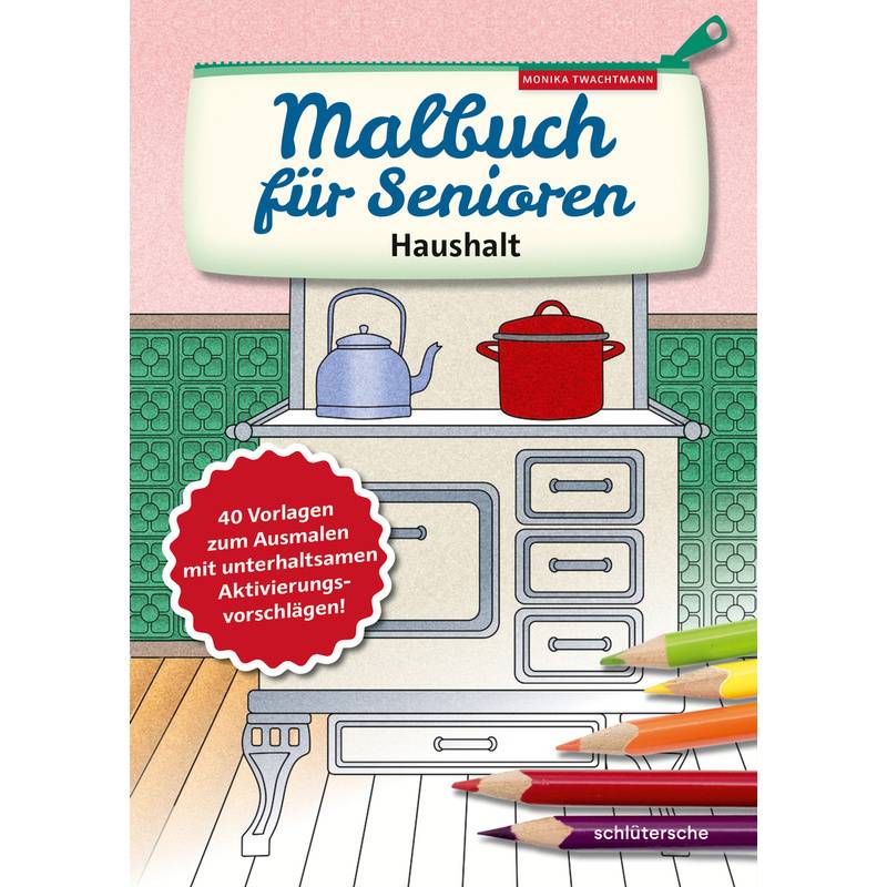 Malbuch Für Senioren. Haushalt - Monika Twachtmann, Kartoniert (TB) von Schlütersche