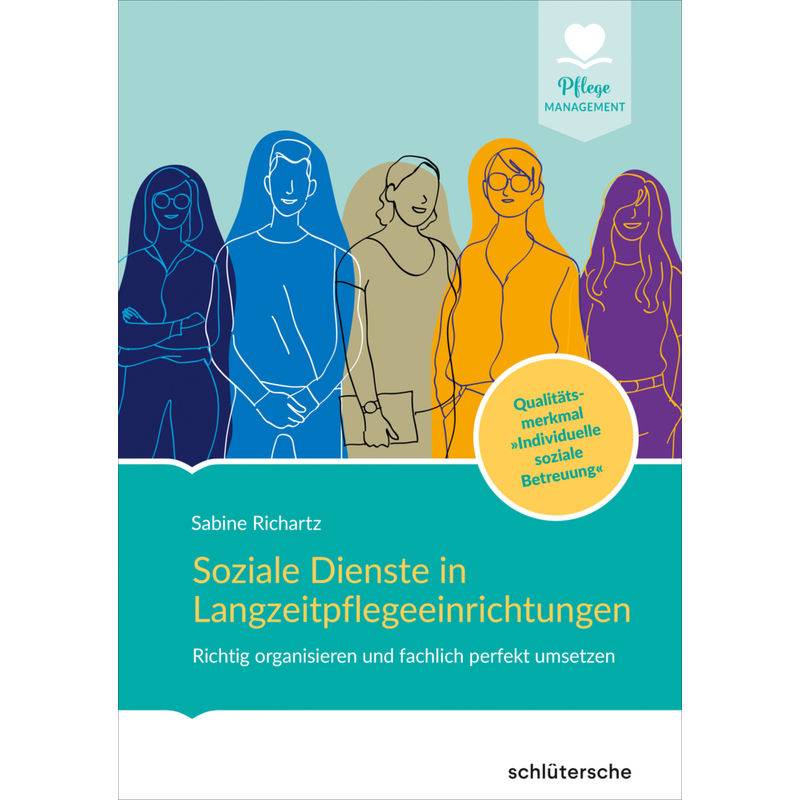Soziale Dienste In Langzeitpflegeeinrichtungen - Sabine Richartz, Gebunden von Schlütersche