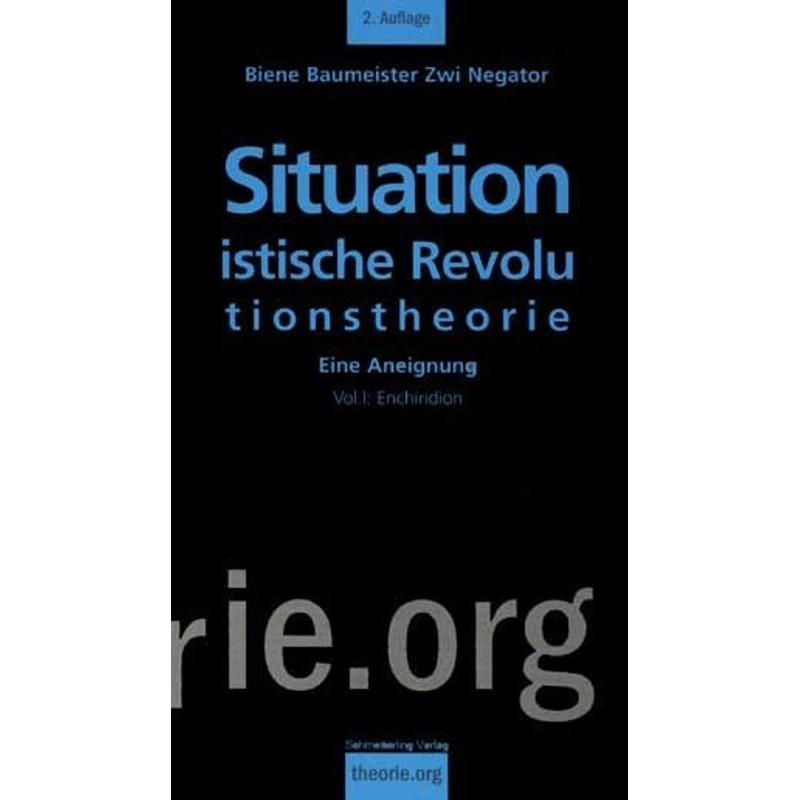 Situationistische Revolutionstheorie - Biene Baumeister, Zwi Negator, Kartoniert (TB) von Schmetterling Verlag