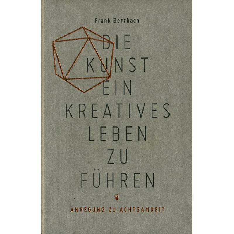 Die Kunst Ein Kreatives Leben Zu Führen - Frank Berzbach, Kartoniert (TB) von Schmidt (Hermann), Mainz