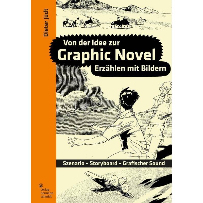 Von Der Idee Zur Graphic Novel - Dieter Jüdt, Gebunden von Schmidt (Hermann), Mainz