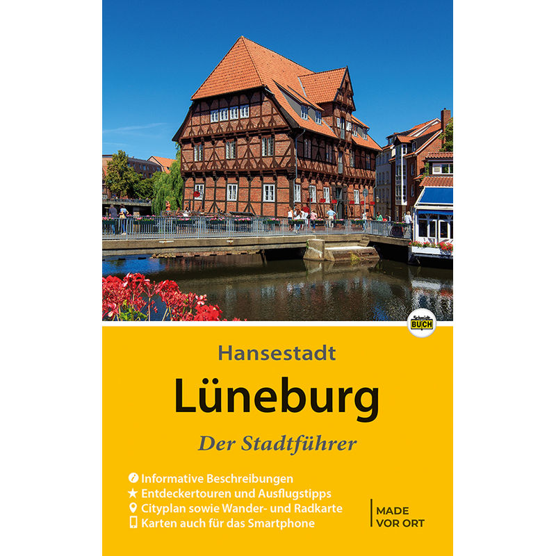Lüneburg - Der Stadtführer - Eckhard Dr. Michael, Christiane Stagge, Kartoniert (TB) von Schmidt-Buch-Verlag, Wernigerode