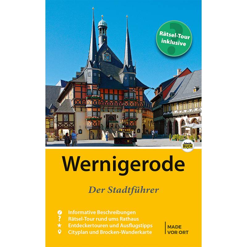 Stadt- Und Reiseführer / Wernigerode - Der Stadtführer - Marion Schmidt, Thorsten Schmidt, Kartoniert (TB) von Schmidt-Buch-Verlag, Wernigerode