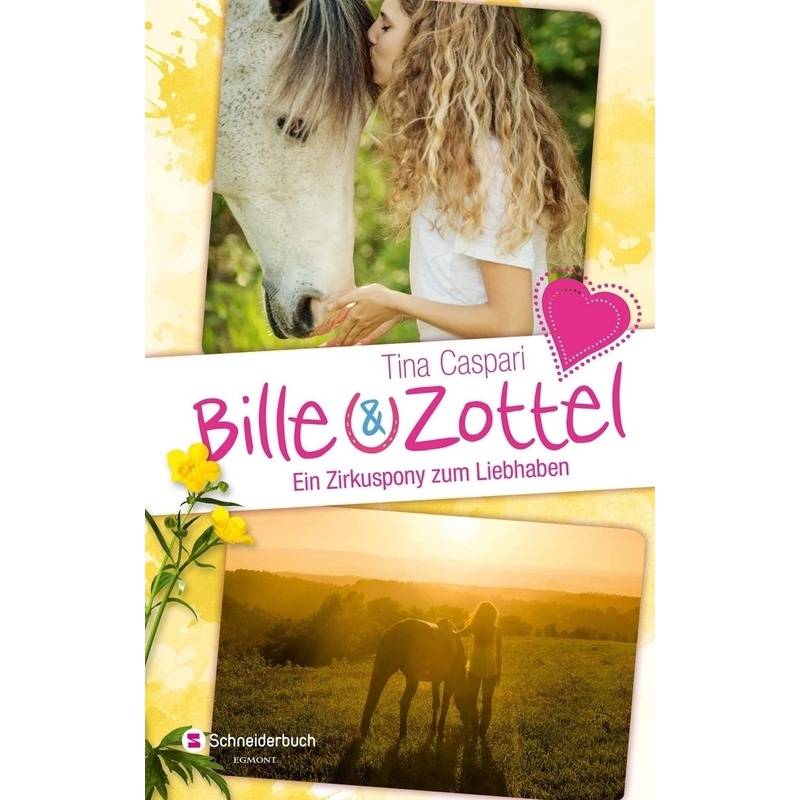 Bille Und Zottel - Ein Zirkuspony Zum Liebhaben - Tina Caspari, Gebunden von Schneiderbuch