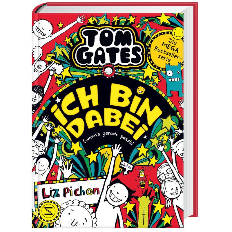 Ich Bin Dabei (Wenn's Gerade Passt) / Tom Gates Bd.20 - Liz Pichon, Gebunden von Schneiderbuch