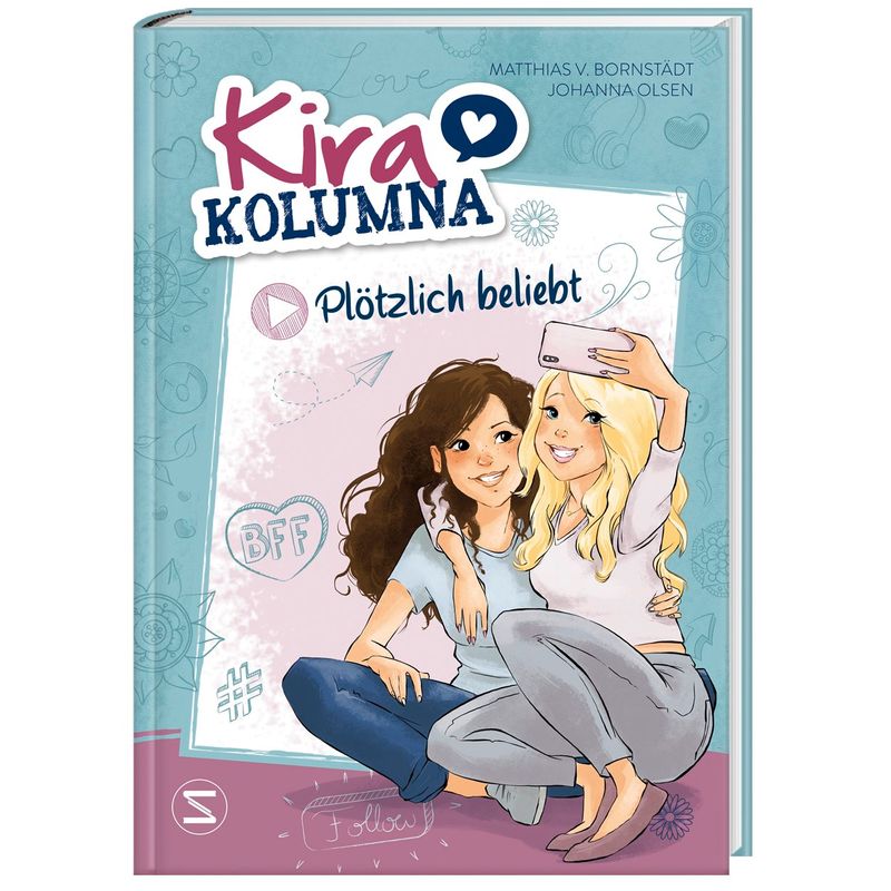Plötzlich Beliebt! / Kira Kolumna Bd.2 - Johanna Olsen, Gebunden von Schneiderbuch