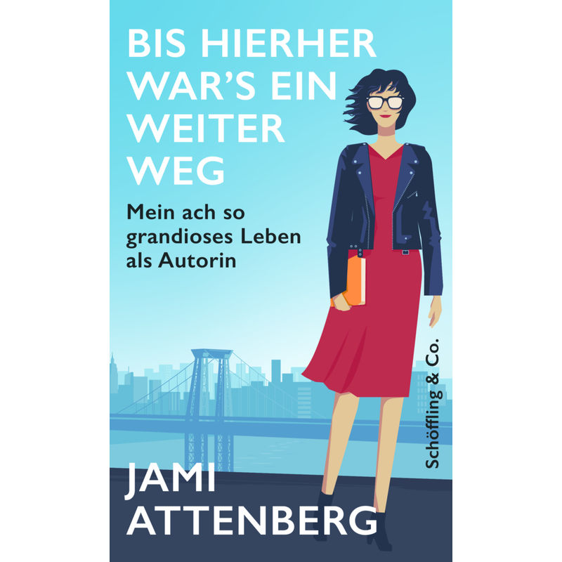 Bis Hierher War's Ein Weiter Weg - Jami Attenberg, Gebunden von Schöffling