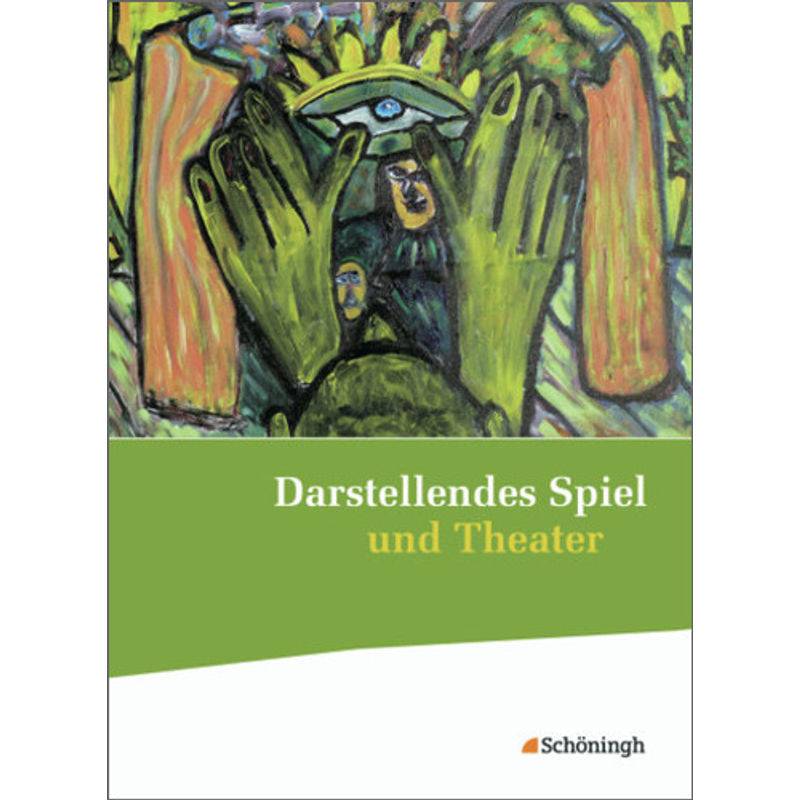 Darstellendes Spiel Und Theater - Ausgabe 2012 - Thomas A. Herrig, Siegfried Hörner, Gebunden von Westermann Bildungsmedien