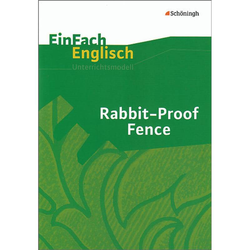 Einfach Englisch Unterrichtsmodell / Rabbit-Proof Fence - Ulrich Hartmann, Geheftet von Schöningh im Westermann