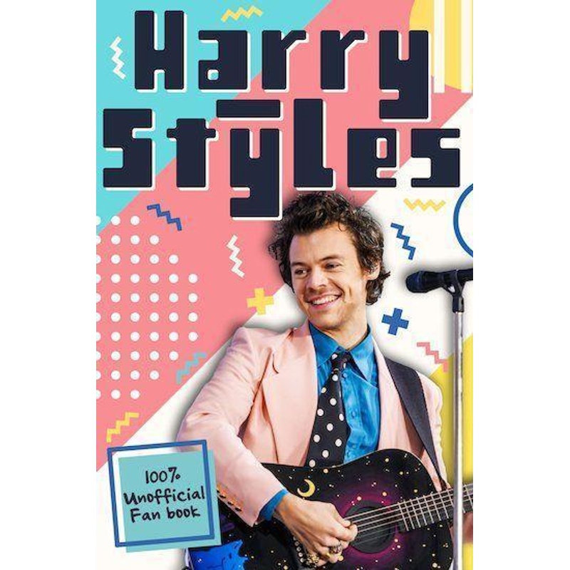 Harry Styles: The Ultimate Fan Book (100% Unofficial) - Emily Hibbs, Taschenbuch von Scholastic Ltd.