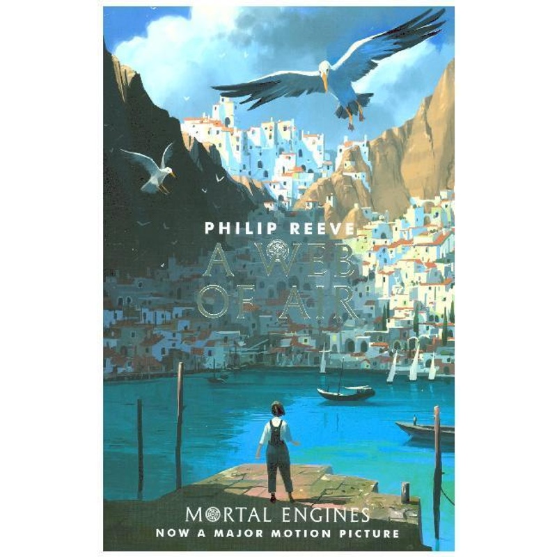 Mortal Engines - A Web Of Air - Philip Reeve, Kartoniert (TB) von Scholastic UK