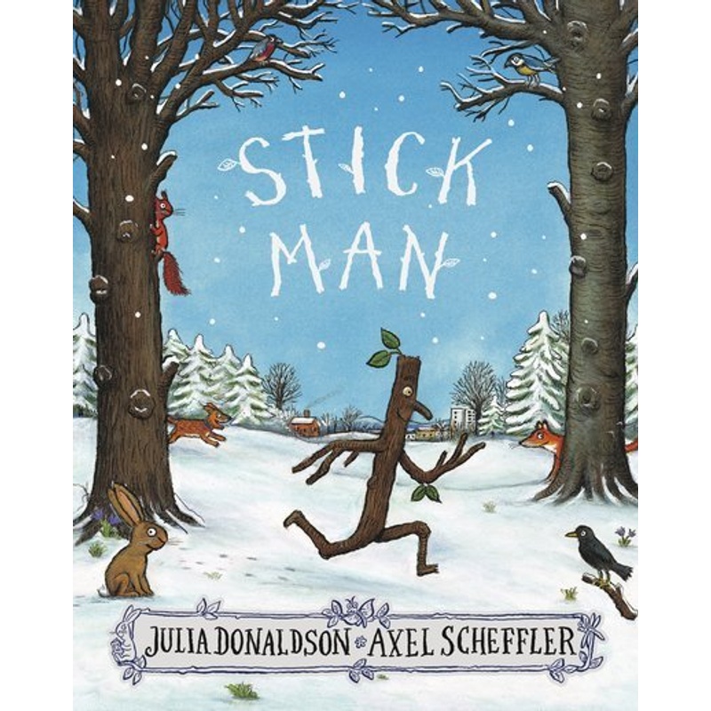 Stick Man - Julia Donaldson, Axel Scheffler, Kartoniert (TB) von Scholastic US