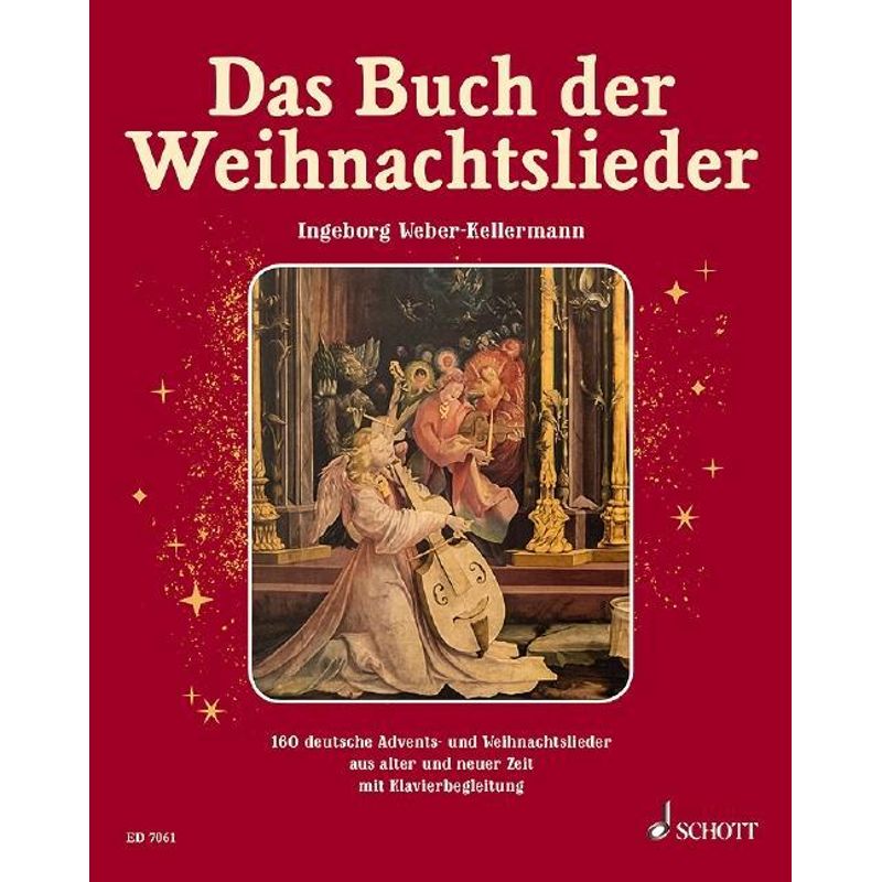 Das Buch Der Weihnachtslieder - Ingeborg Weber-Kellermann, Gebunden von Schott Music, Mainz