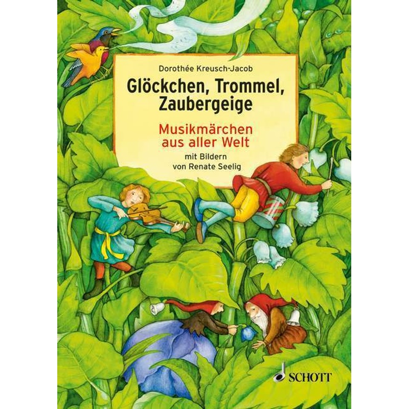 Glöckchen, Trommel, Zaubergeige - Dorothée Kreusch-jacob, Gebunden von Schott Music, Mainz