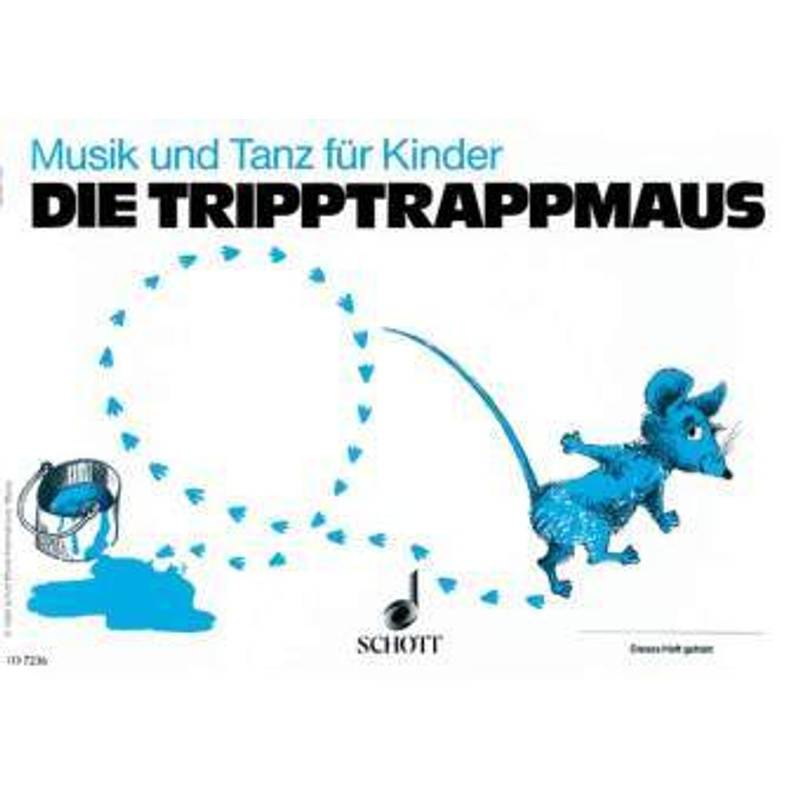 Musik Und Tanz Für Kinder: H.2 Die Tripptrappmaus, Mit Elternzeitungen, Geheftet von Schott Music, Mainz