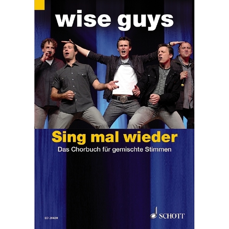 Sing Mal Wieder!, Chorpartitur - Wise Guys, Kartoniert (TB) von Schott Music, Mainz