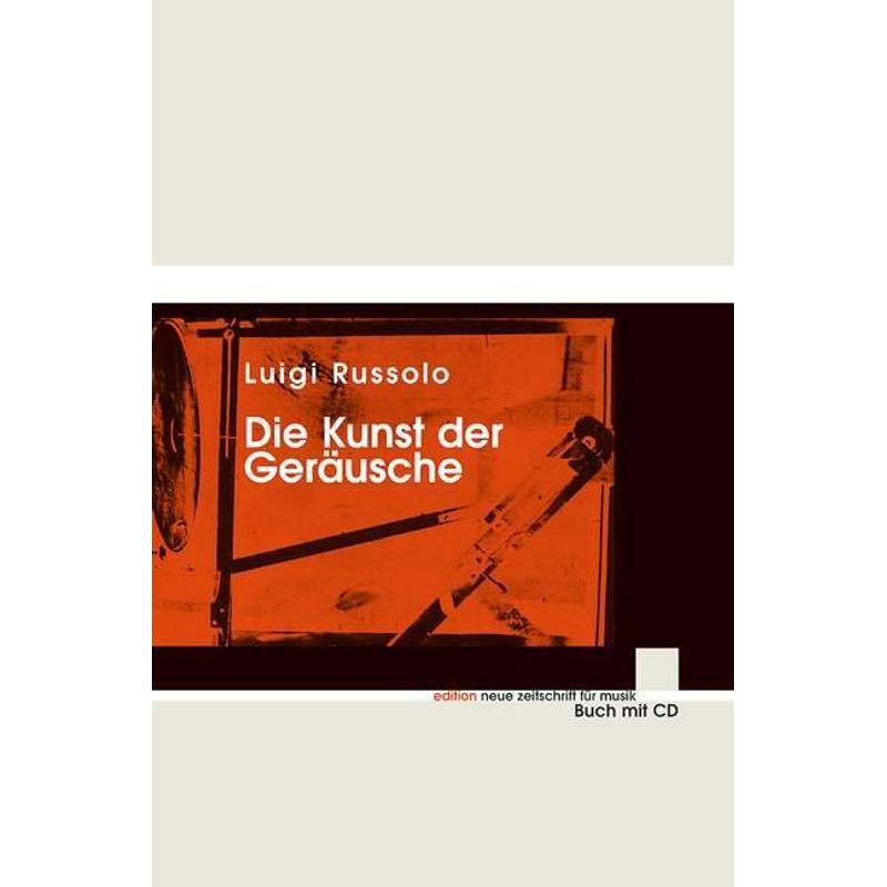 Die Kunst Der Geräusche - Luigi Russolo, Gebunden von Schott Music GmbH & Co. KG