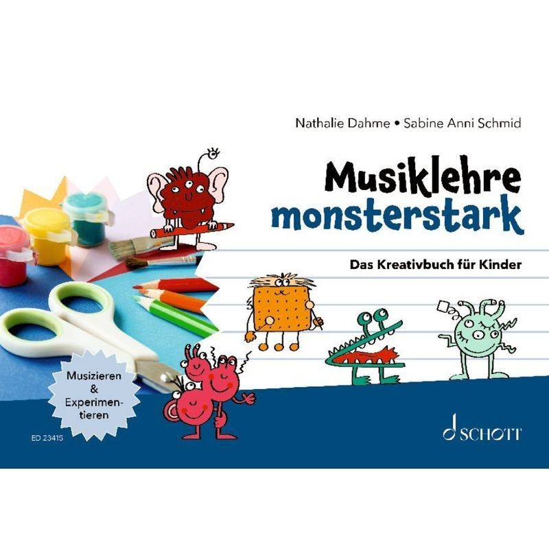 Musiklehre Monsterstark - Nathalie Dahme, Sabine Anni Schmid, Geheftet von Schott Music, Mainz