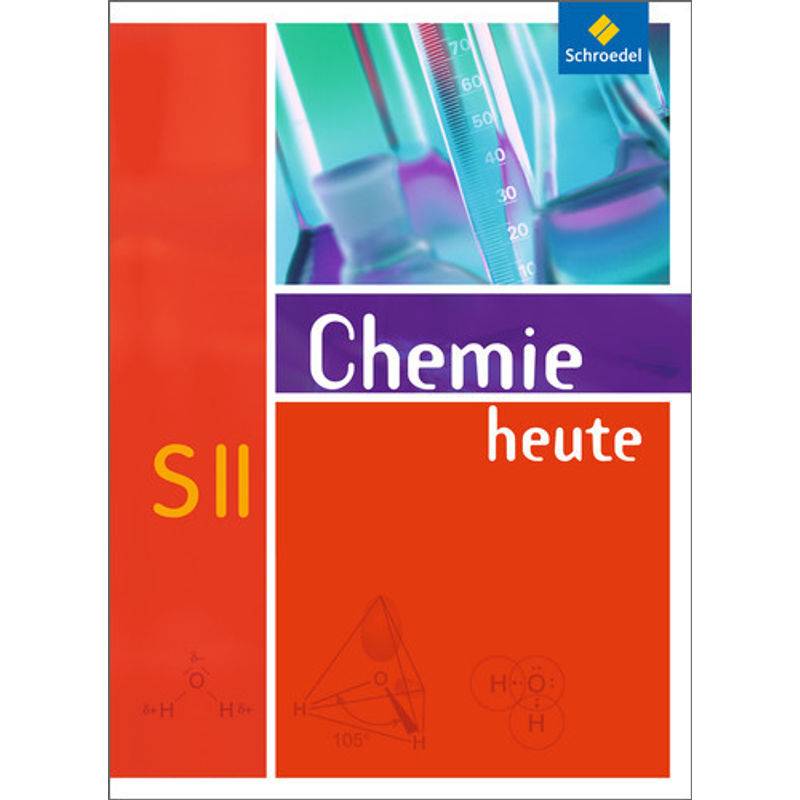 Chemie Heute Sii - Allgemeine Ausgabe 2009, Gebunden von Westermann Bildungsmedien