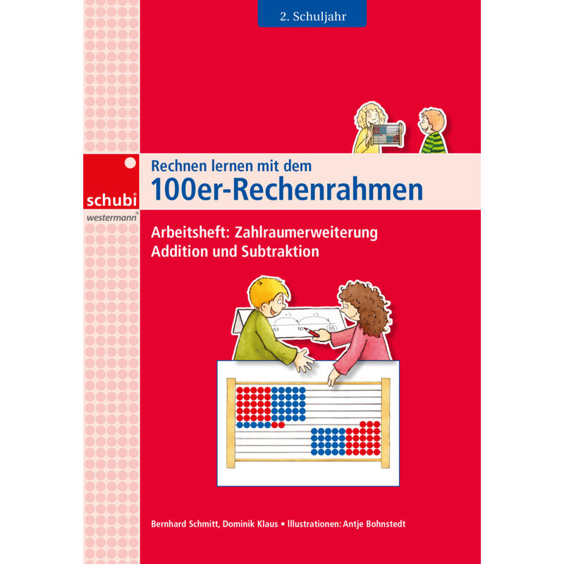 Rechnen Lernen Mit Dem 100Er-Rechenrahmen - Bernhard Schmitt, Dominik Klaus, Geheftet von Schubi