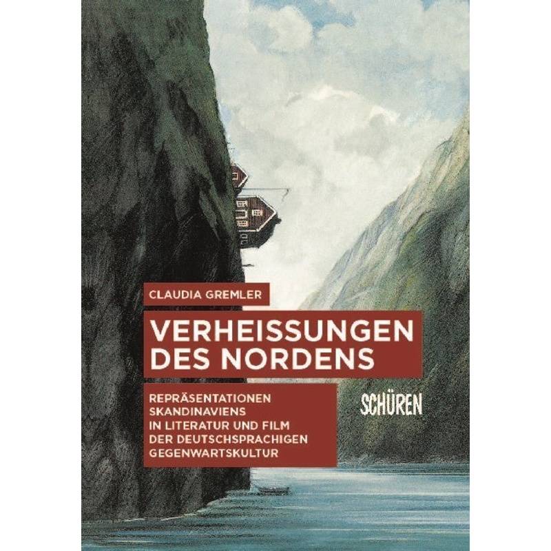 Verheißungen Des Nordens - Claudia Gremler, Gebunden von Schüren Verlag
