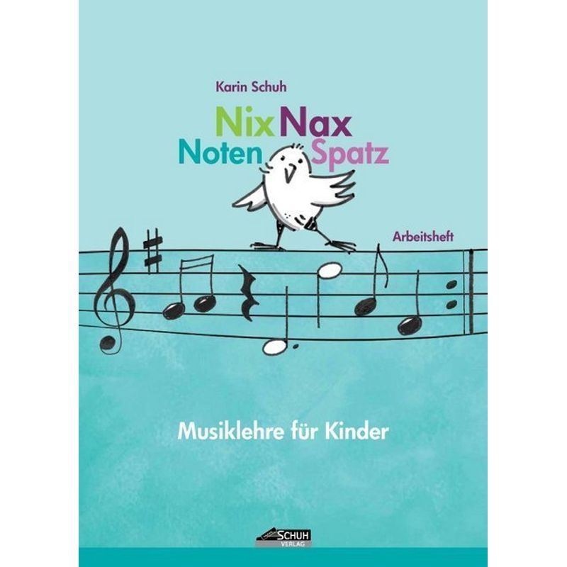 Nix Nax Notenspatz - Karin Schuh, Geheftet von Schuh