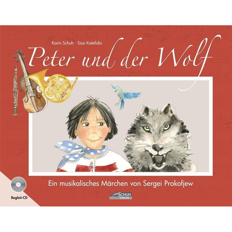 Peter Und Der Wolf, M. 1 Audio-Cd - Karin Schuh, Gebunden von Schuh
