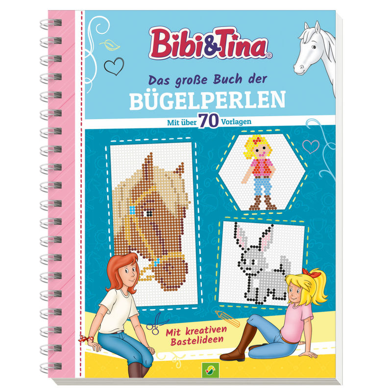 Bibi & Tina Das Große Buch Der Bügelperlen. Mit Über 70 Pferdestarken Vorlagen - Schwager & Steinlein Verlag, Kartoniert (TB) von Schwager & Steinlein