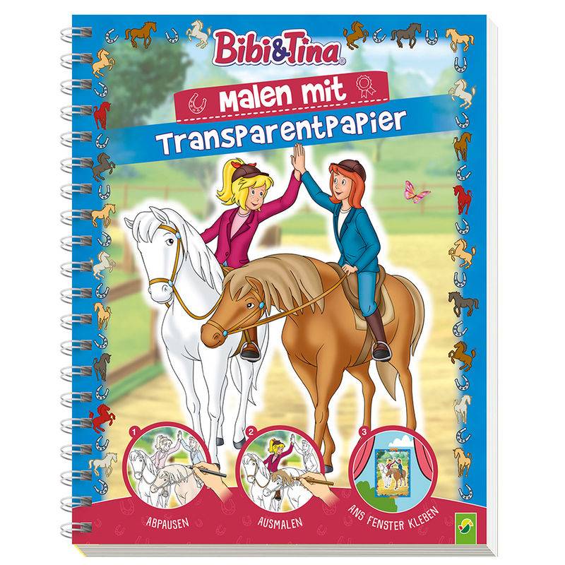 Bibi & Tina - Malen Mit Transparentpapier - Schwager & Steinlein Verlag, Kartoniert (TB) von Schwager & Steinlein