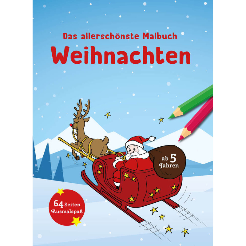 Das Allerschönste Malbuch Weihnachten, Kartoniert (TB) von Schwager & Steinlein