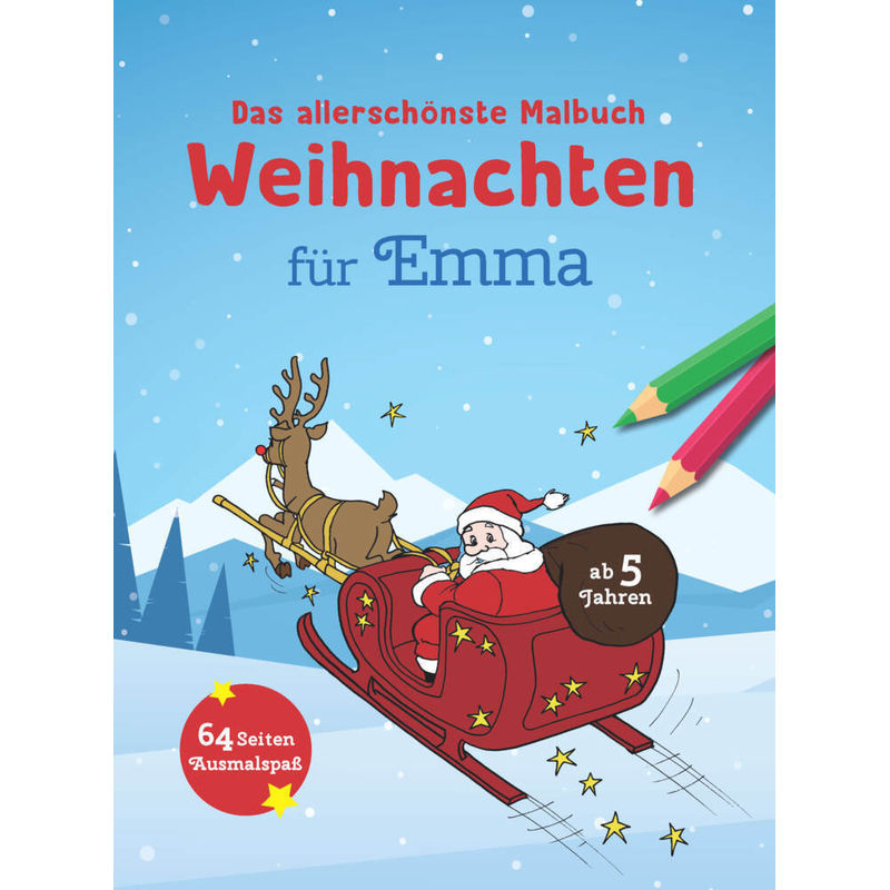 Das Allerschönste Malbuch Weihnachten Für Emma, Kartoniert (TB) von Schwager & Steinlein
