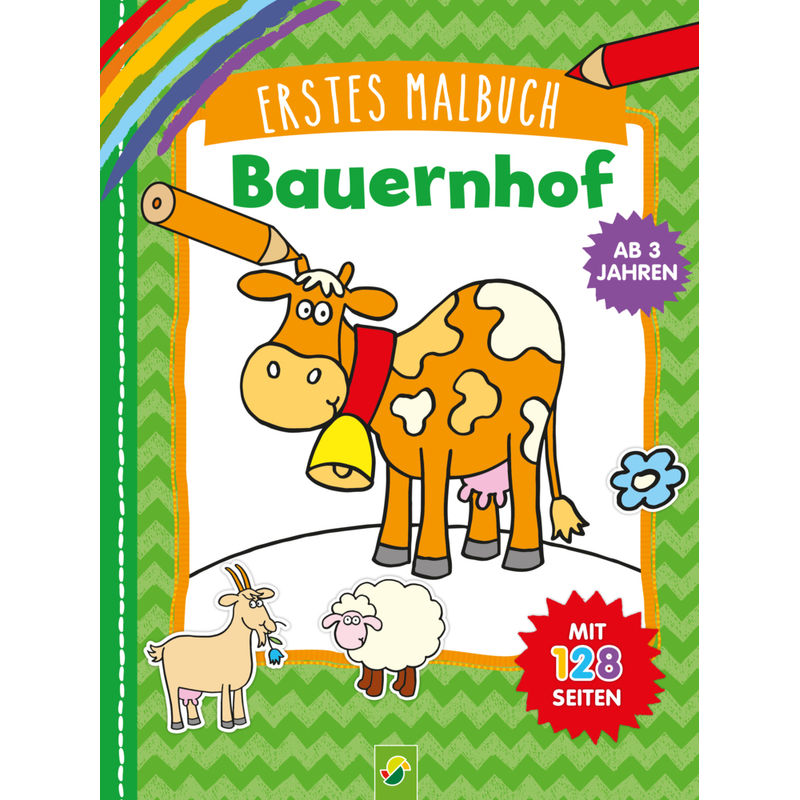 Erstes Malbuch Bauernhof, Kartoniert (TB) von Schwager & Steinlein