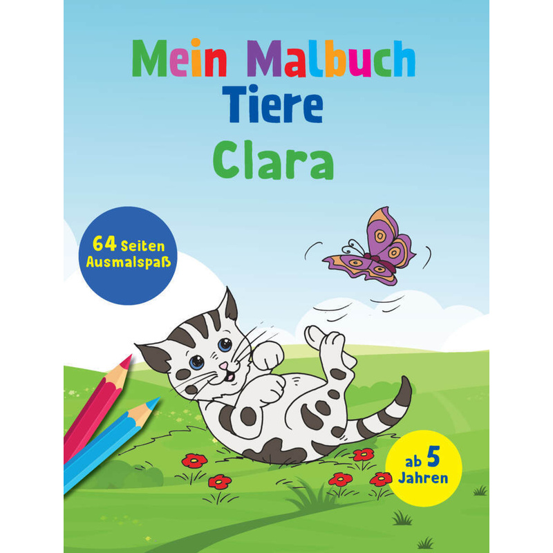 Mein Malbuch Tiere - Clara, Kartoniert (TB) von Schwager & Steinlein