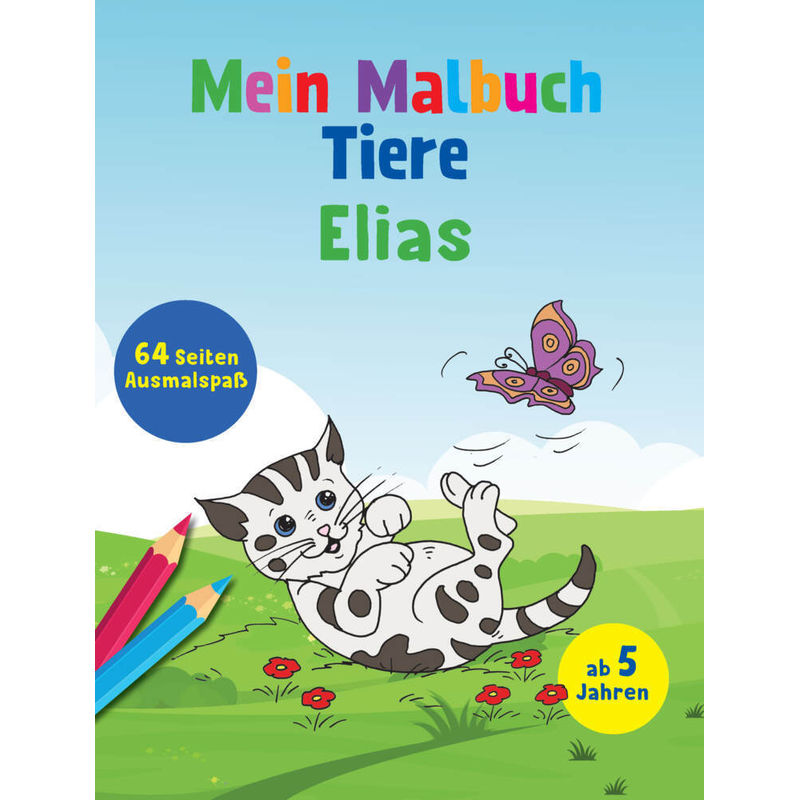 Mein Malbuch Tiere - Elias, Kartoniert (TB) von Schwager & Steinlein