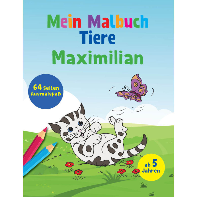 Mein Malbuch Tiere - Maximilian, Kartoniert (TB) von Schwager & Steinlein