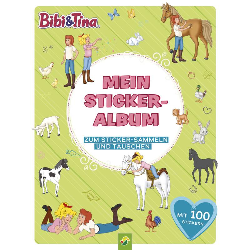 Bibi & Tina Mein Stickeralbum Mit 100 Stickern - Schwager & Steinlein Verlag, Kartoniert (TB) von Schwager & Steinlein